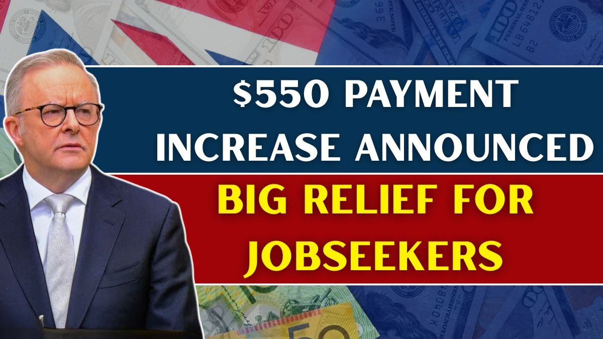 $550 Payment Increase Announced Big Relief for Australian Jobseekers