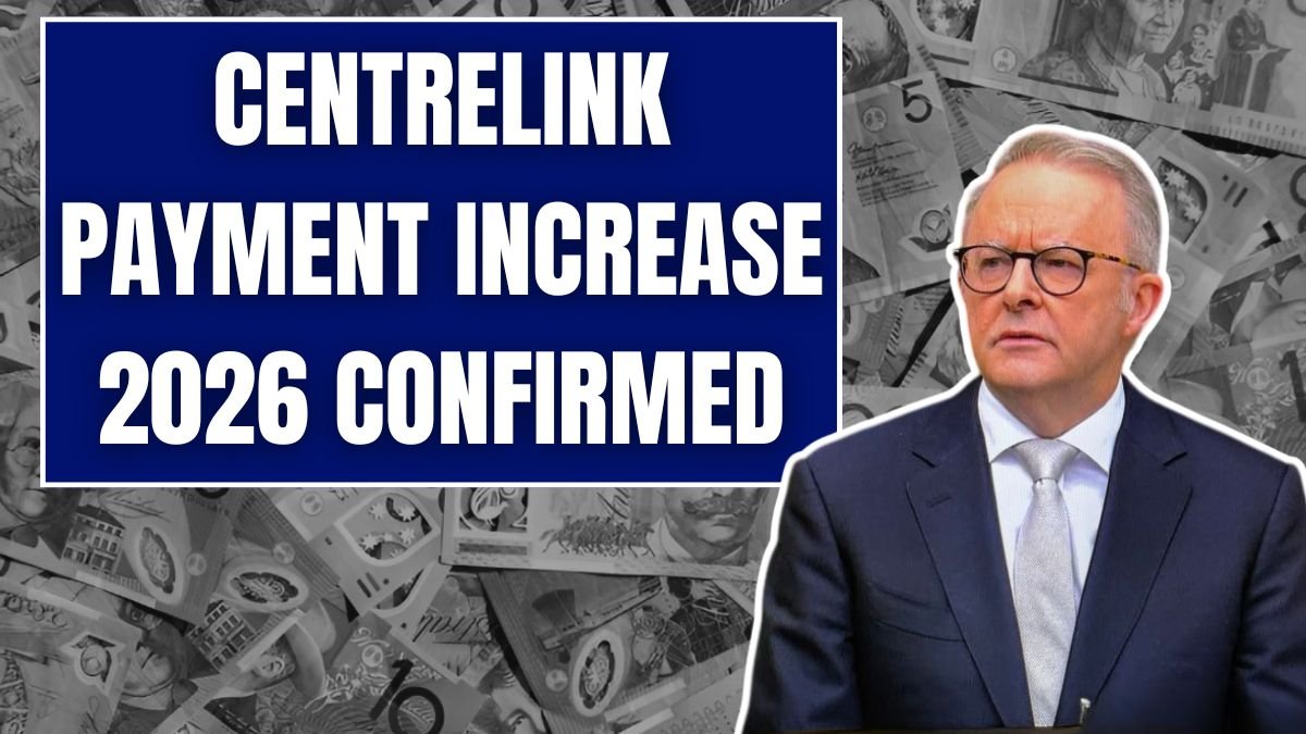 Centrelink Payment Increase 2026 Confirmed: New Fortnightly Rates