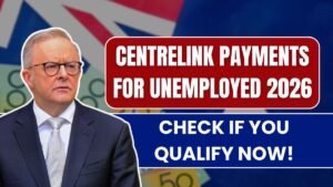Centrelink payments for unemployed 2026: Check If You Qualify Now!