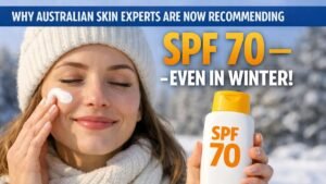 Why Australian skin experts are now recommending SPF 70 — even in winter